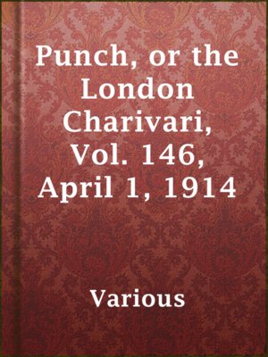 cover image of Punch, or the London Charivari, Vol. 146, April 1, 1914